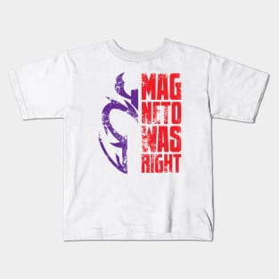 Magneto Was Right Kids T-Shirt